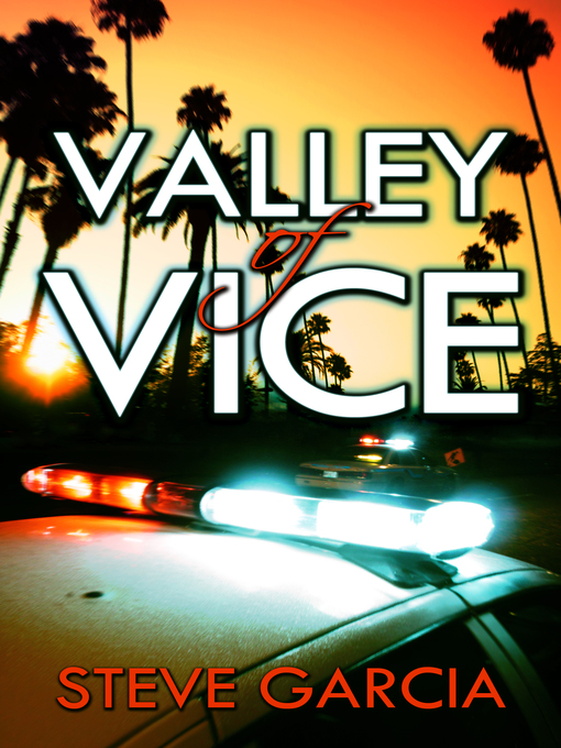 Title details for Valley of Vice by Steve Garcia - Available